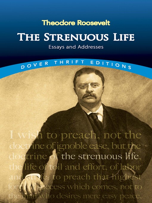 Title details for The Strenuous Life by Theodore Roosevelt - Available